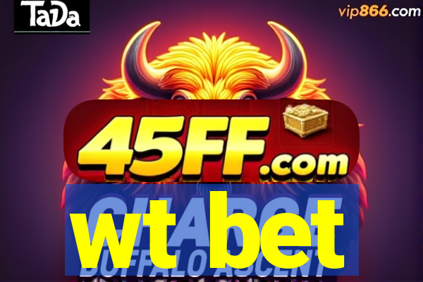 wt bet